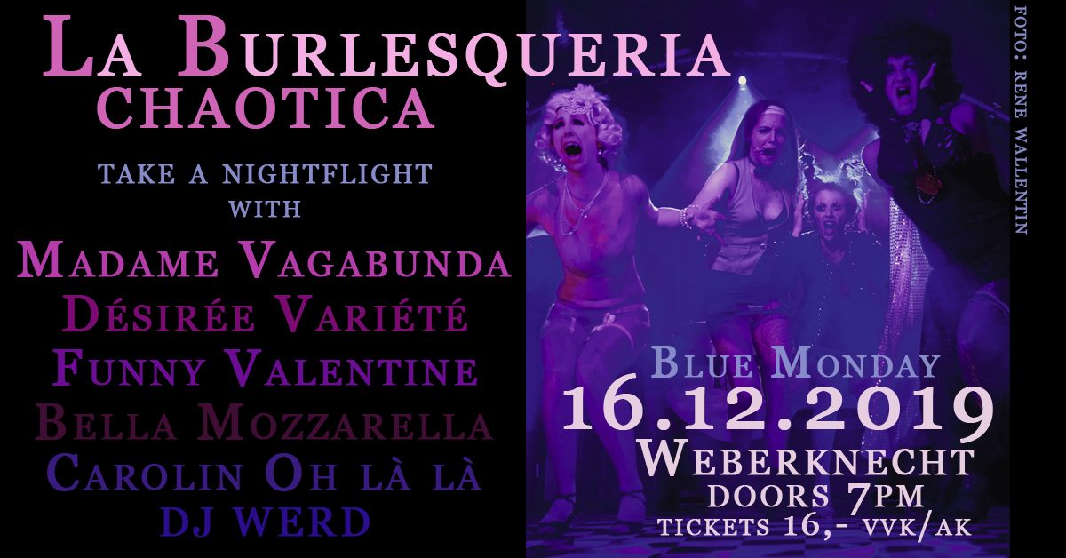 Mo 16.12.2019 La Burlesqueria chaotica